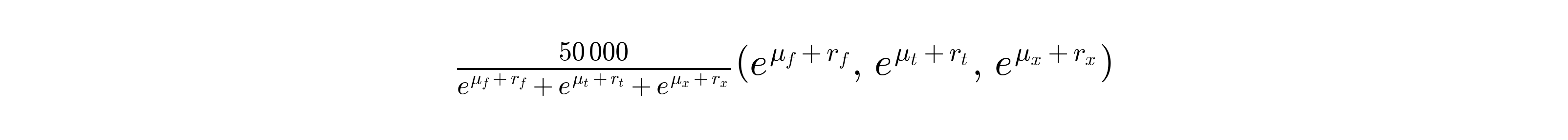 \frac{50 000}{e^{\mu_f + r_f} + e^{\mu_t + r_t} + e^{\mu_x + r_x}}\Big(e^{\mu_f + r_f}, e^{\mu_t + r_t}, e^{\mu_x + r_x}\Big)